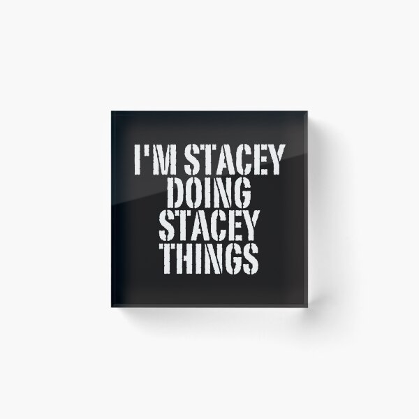 Item preview, I'M STACEY DOING STACEY THINGS Shirt Funny Christmas Gift Idea designed and sold by WeirdlyRare.