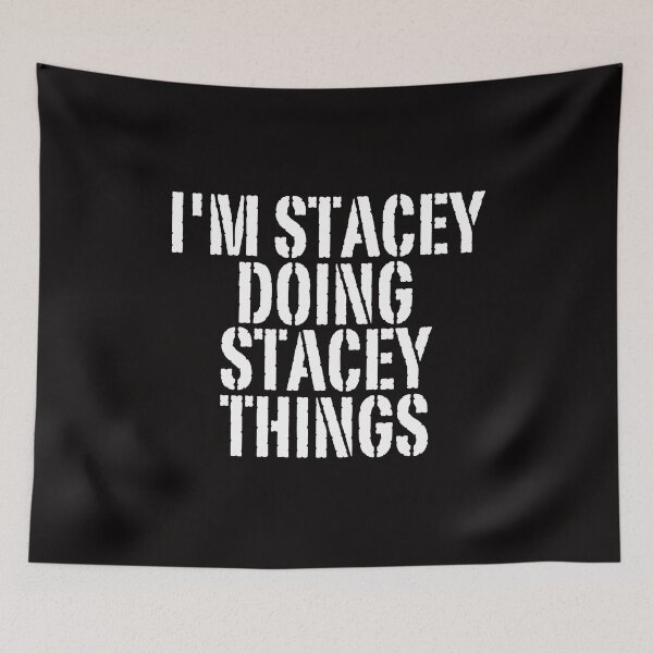 Item preview, I'M STACEY DOING STACEY THINGS Shirt Funny Christmas Gift Idea designed and sold by WeirdlyRare.