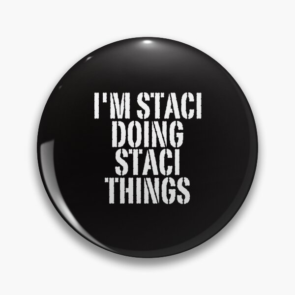 Item preview, I'M STACI DOING STACI THINGS Shirt Funny Christmas Gift Idea designed and sold by WeirdlyRare.