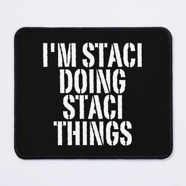 Item preview, I'M STACI DOING STACI THINGS Shirt Funny Christmas Gift Idea designed and sold by WeirdlyRare.