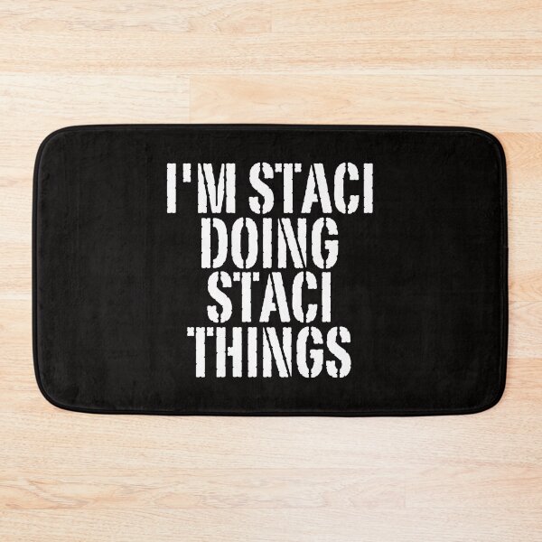 Item preview, I'M STACI DOING STACI THINGS Shirt Funny Christmas Gift Idea designed and sold by WeirdlyRare.