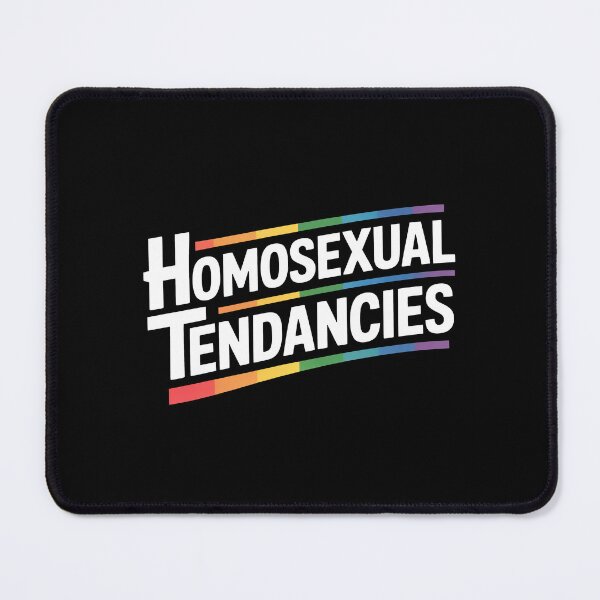 Item preview, Homosexual Tendencies Funny Gay Pride Rainbow Quote designed and sold by Say It With Ink.