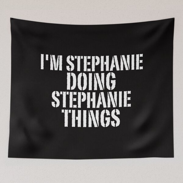 Item preview, I'M STEPHANIE DOING STEPHANIE THINGS Shirt Funny Christmas Gift Idea designed and sold by WeirdlyRare.
