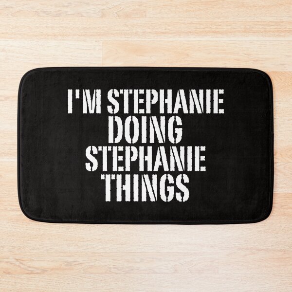 Item preview, I'M STEPHANIE DOING STEPHANIE THINGS Shirt Funny Christmas Gift Idea designed and sold by WeirdlyRare.