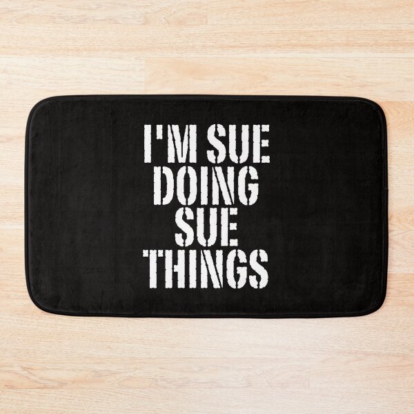Item preview, I'M SUE DOING SUE THINGS Shirt Funny Christmas Gift Idea designed and sold by WeirdlyRare.