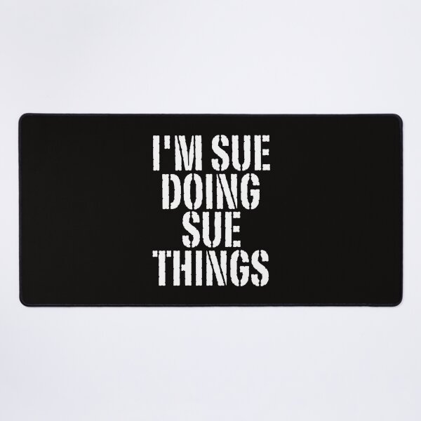 Item preview, I'M SUE DOING SUE THINGS Shirt Funny Christmas Gift Idea designed and sold by WeirdlyRare.