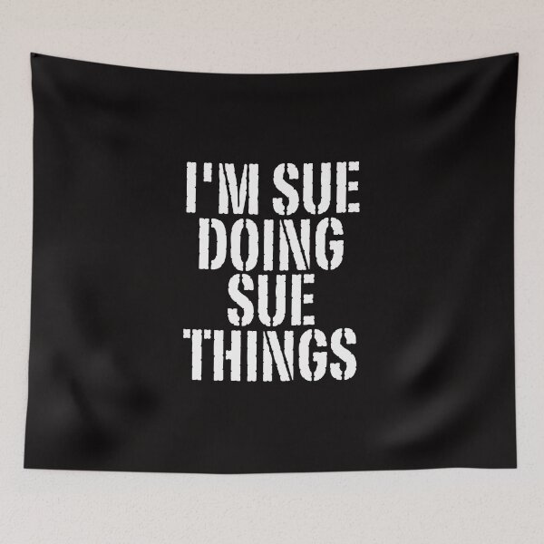 Item preview, I'M SUE DOING SUE THINGS Shirt Funny Christmas Gift Idea designed and sold by WeirdlyRare.
