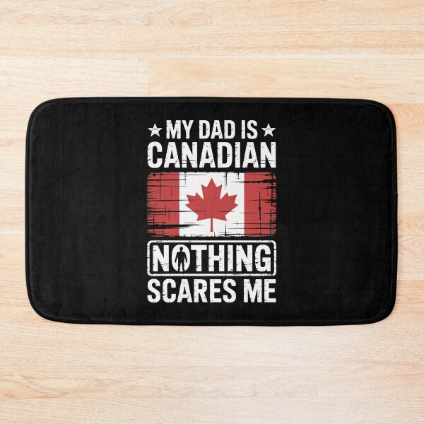 Item preview, My Dad is Canadian Nothing Scares Me designed and sold by jkrphoto.