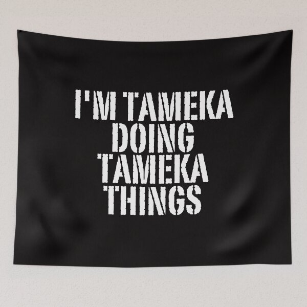 Item preview, I'M TAMEKA DOING TAMEKA THINGS Shirt Funny Christmas Gift Idea designed and sold by WeirdlyRare.