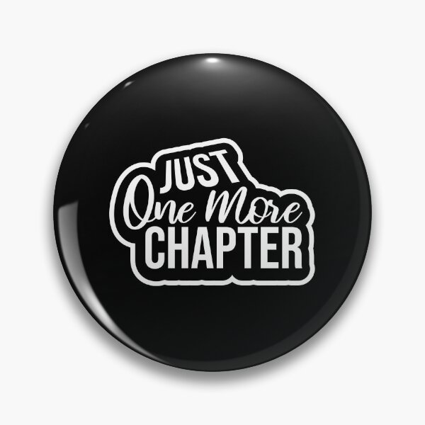 Item preview, Just One More Chapter Funny Book Lover Relatable Quote designed and sold by shirt-o-mat.
