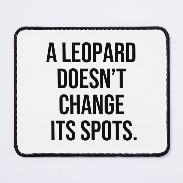 Item preview, A leopard doesn’t change its spots quotes about focus designed and sold by Pikkalo.