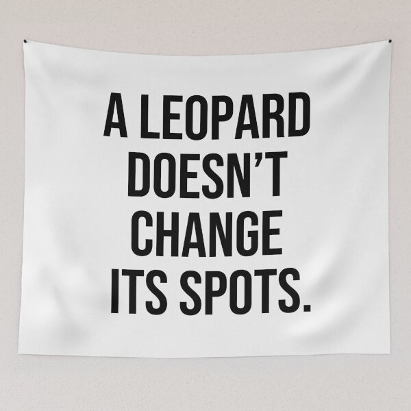 Item preview, A leopard doesn’t change its spots quotes about focus designed and sold by Pikkalo.