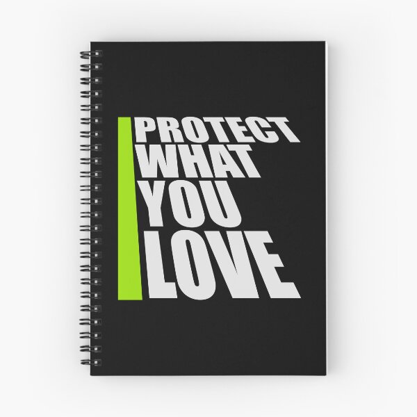 Item preview, Protect What You Love Bold Statement Nature Quote designed and sold by shirt-o-mat.