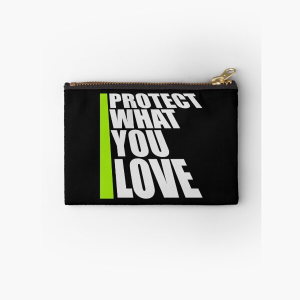 Item preview, Protect What You Love Bold Statement Nature Quote designed and sold by shirt-o-mat.