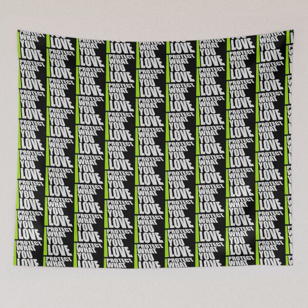 Item preview, Protect What You Love Bold Statement Nature Quote designed and sold by shirt-o-mat.