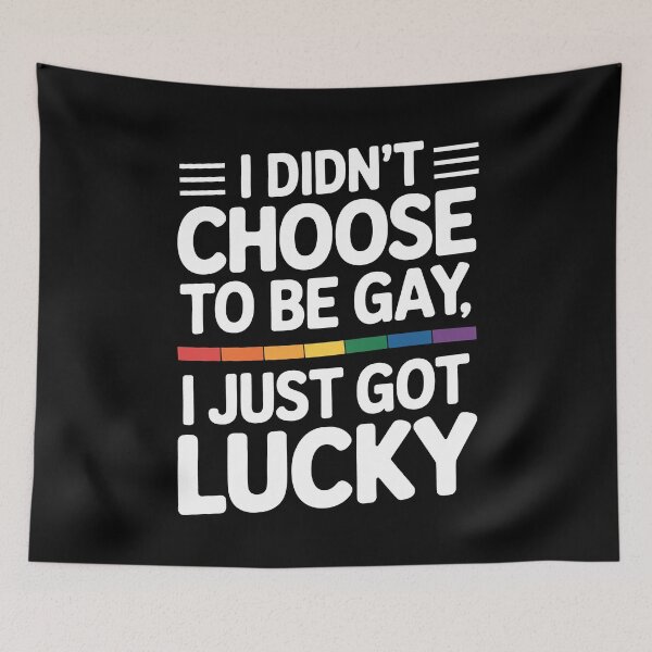 Item preview, I Didn't Choose To Be Gay I Just Got Lucky Funny Pride Quote designed and sold by Say It With Ink.