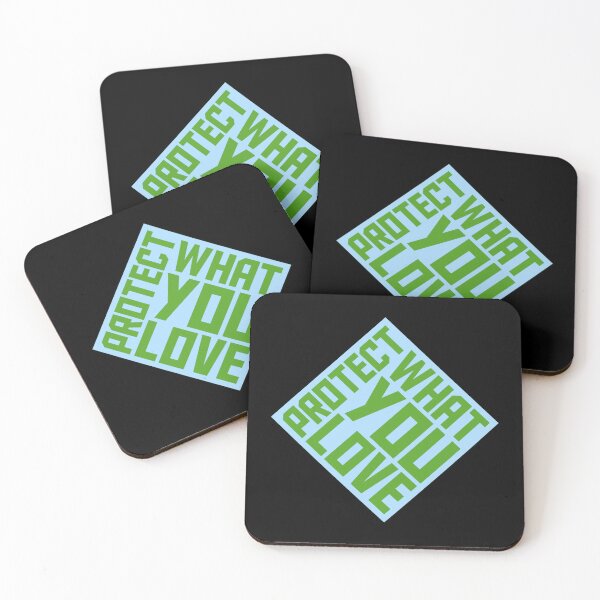 Item preview, Protect What You Love Bold Statement Nature Quote designed and sold by shirt-o-mat.