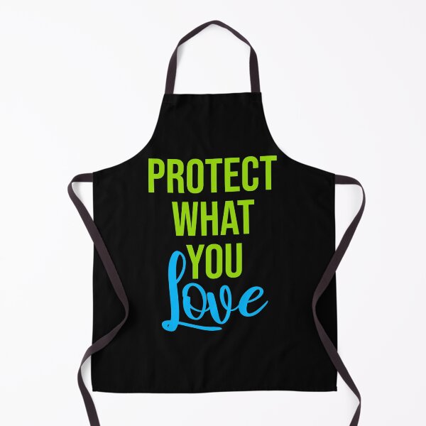 Item preview, Protect What You Love Bold Statement Nature Quote designed and sold by shirt-o-mat.