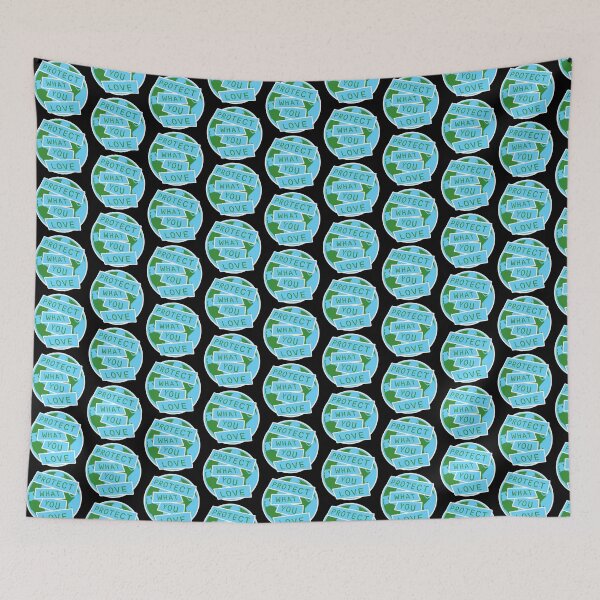 Item preview, Protect What You Love Bold Statement Nature Quote designed and sold by shirt-o-mat.