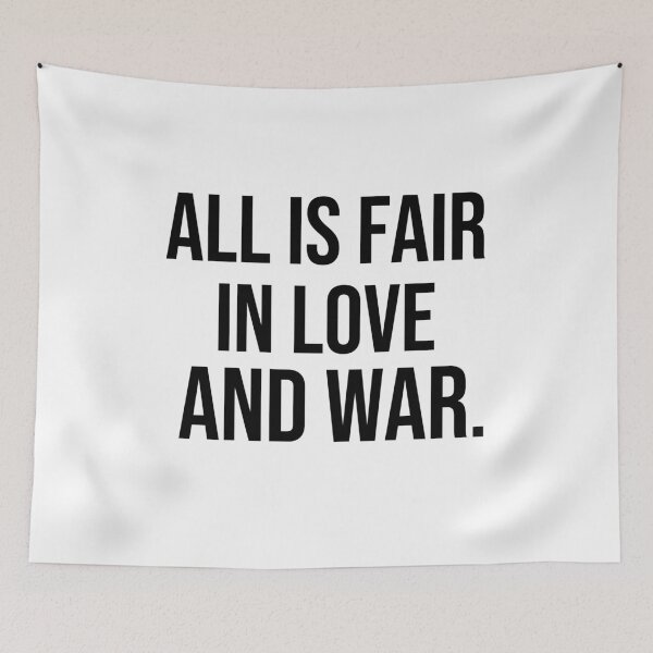 Item preview, All is fair in love and war wise quotes designed and sold by Pikkalo.