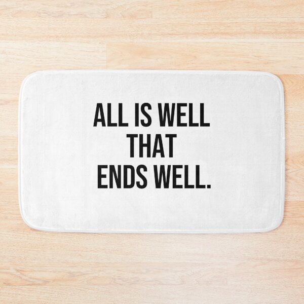 Item preview, All is well that ends well wise quotes designed and sold by Pikkalo.