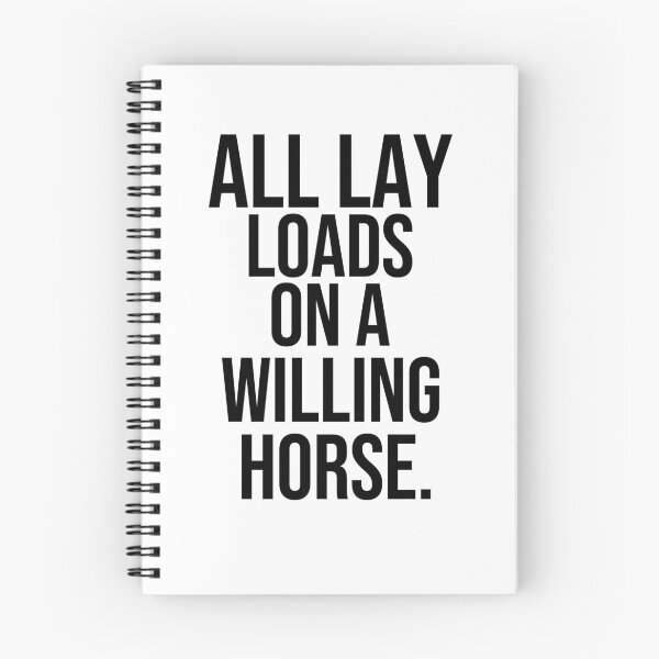 Item preview, All lay loads on a willing horse quotes on proposal designed and sold by Pikkalo.