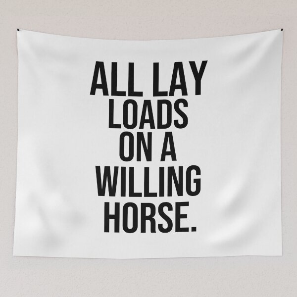 Item preview, All lay loads on a willing horse quotes on proposal designed and sold by Pikkalo.