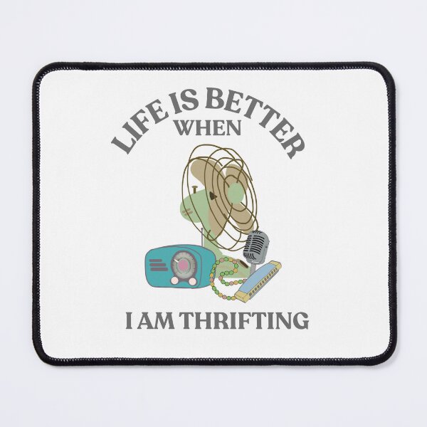 Item preview, Life is better when thrifting designed and sold by TaraPen.