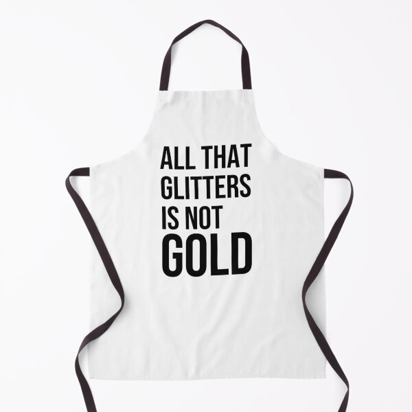 Item preview, All that glitters is not gold quote designed and sold by Pikkalo.