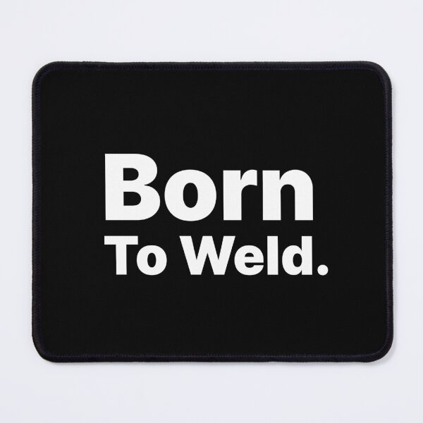Item preview, Born To Weld Funny Welding Design designed and sold by PROMPT WEAR.