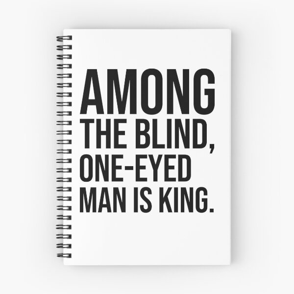 Item preview, Among the blind one-eyed man is king motivational quotes designed and sold by Pikkalo.
