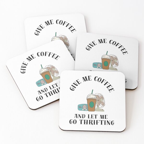 Item preview, Give me coffee and let me go thrifting designed and sold by TaraPen.