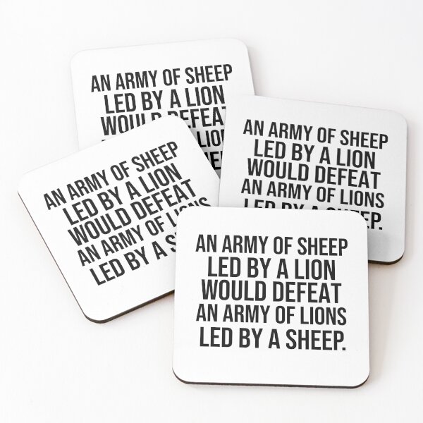 Item preview, An army of sheep led by a lion would defeat an army of lions led by a sheep Leadership quotes designed and sold by Pikkalo.