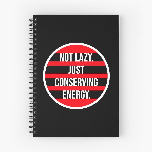 Item preview, Not Lazy Just Conserving Energy Funny Relatable Quote designed and sold by shirt-o-mat.