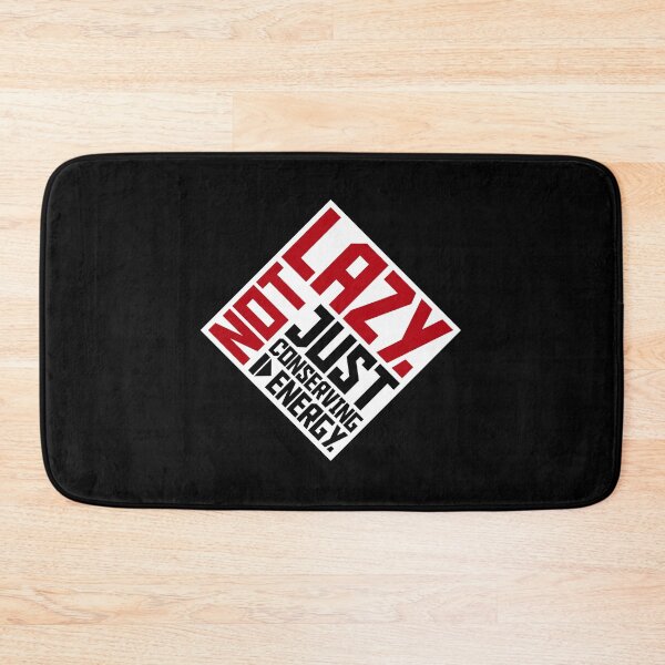 Item preview, Not Lazy Just Conserving Energy Funny Relatable Quote designed and sold by shirt-o-mat.