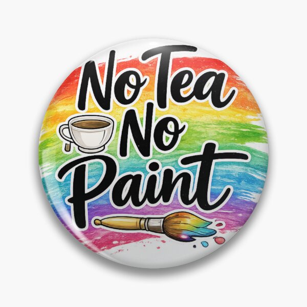 Item preview, No Tea No Paint Funny Painter Quote Design designed and sold by Ink & Highlands.