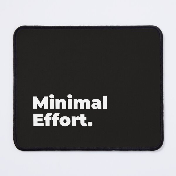 Item preview, Minimalist Relatable Quote “Minimal Effort" Aesthetic Typography Design designed and sold by diahsariw.