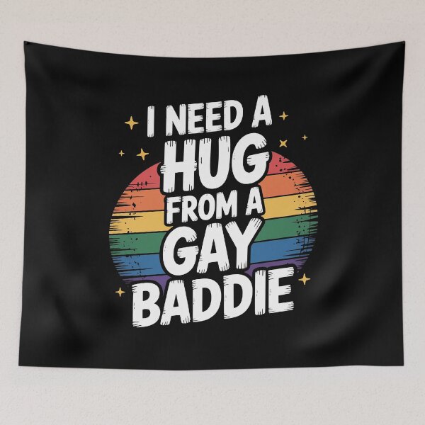 Item preview, I Need A Hug From A Gay Baddie Funny LGBTQ+ Pride Quote designed and sold by Say It With Ink.