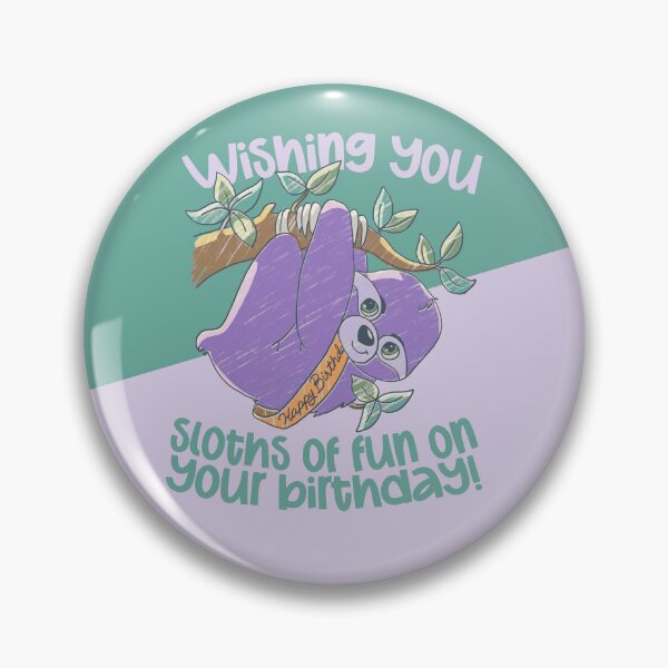Item preview, Wishing You Sloths of Fun on Your Birthday! designed and sold by Rock&Roar.