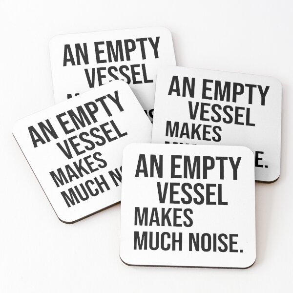 Item preview, An empty vessel makes much noise quotes on foolish person designed and sold by Pikkalo.