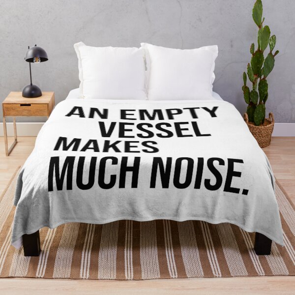 Item preview, An empty vessel makes much noise quotes on foolish person designed and sold by Pikkalo.