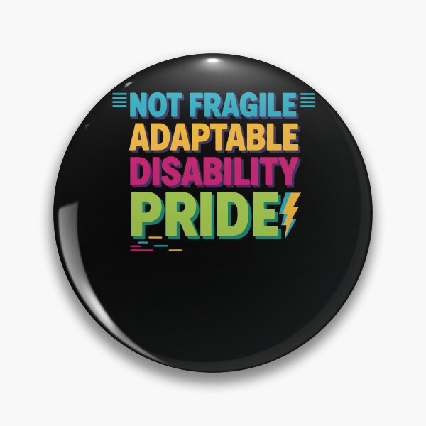 Item preview, Disability Awareness Not Fragile Adaptable designed and sold by LuminOrb.
