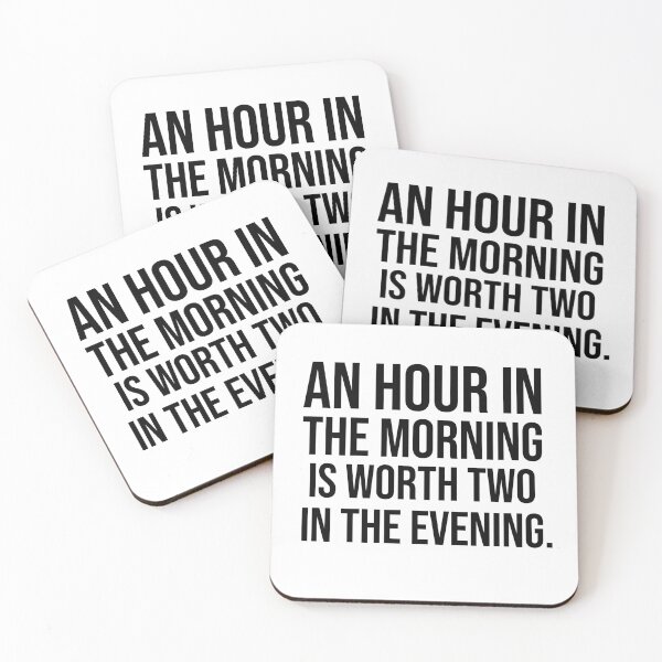 Item preview, An hour in the morning is worth two in the evening motivational quotes designed and sold by Pikkalo.