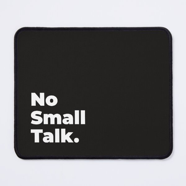 Item preview, Minimalist Relatable Quote “No Small Talk" Aesthetic Typography Design designed and sold by diahsariw.