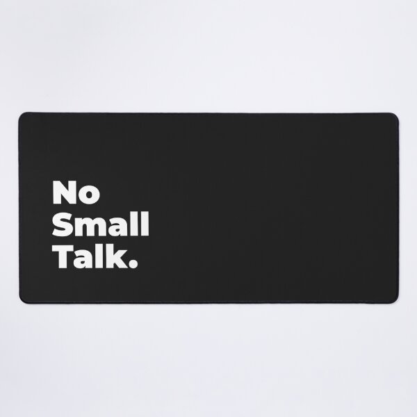 Item preview, Minimalist Relatable Quote “No Small Talk" Aesthetic Typography Design designed and sold by diahsariw.