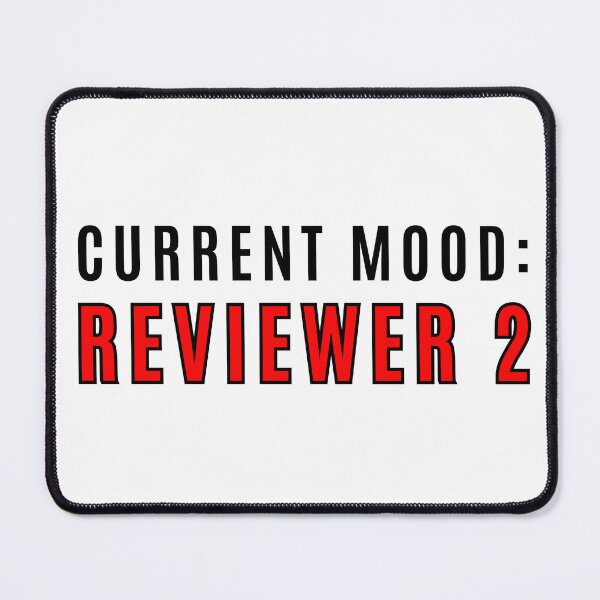 Item preview, Current mood: Reviewer 2 Academic Humor designed and sold by andersonarchive.