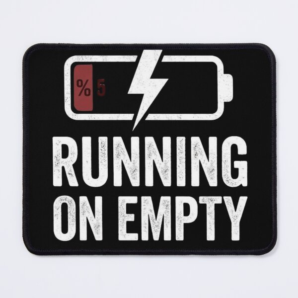 Item preview, Running On Empty 5 Percent Battery Low Energy Funny Quote designed and sold by Amr Darwish Graphic designer.