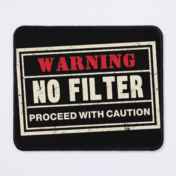 Item preview, Warning No Filter Funny Sarcastic Graphic designed and sold by 1timelab.