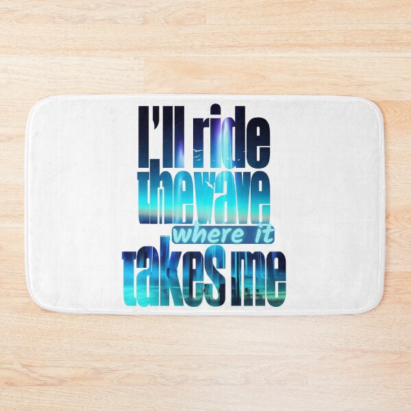 Item preview, I'll ride the wave where it takes me designed and sold by Stefrait-7.