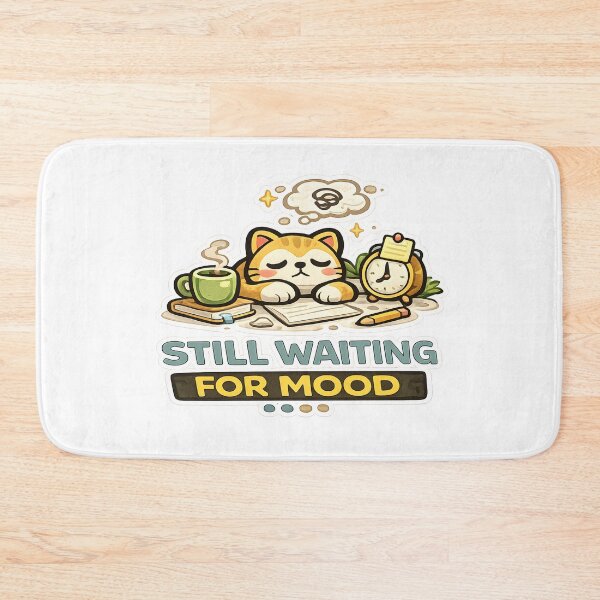 Item preview, Funny Still Waiting For Mood Shirt Relatable Procrastination Humor Tee designed and sold by Denik Daily Crisis.